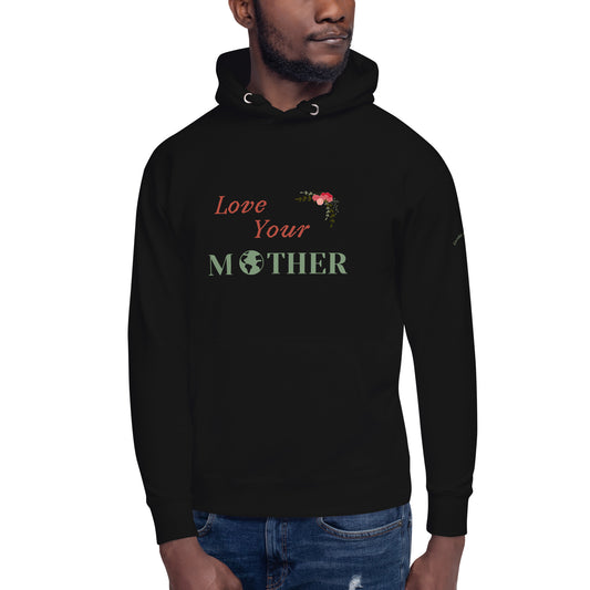 Unisex Love Your Mother Hoodie